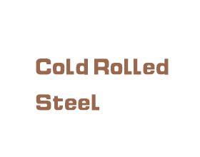 >Cold Rolled Steel