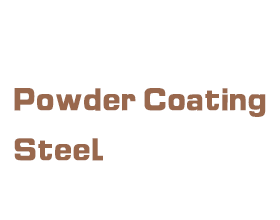 >Powder Coating Steel