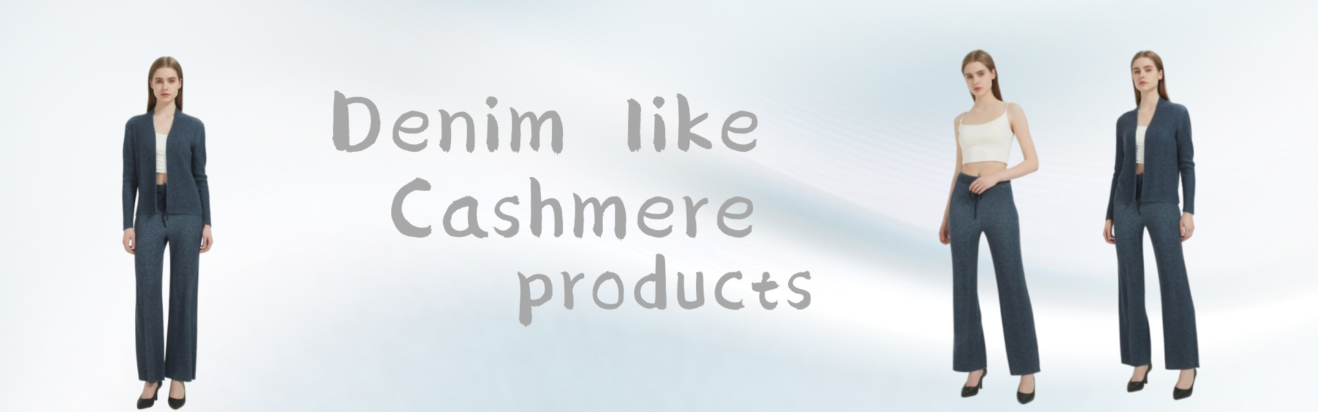 Denim like Cashmere products