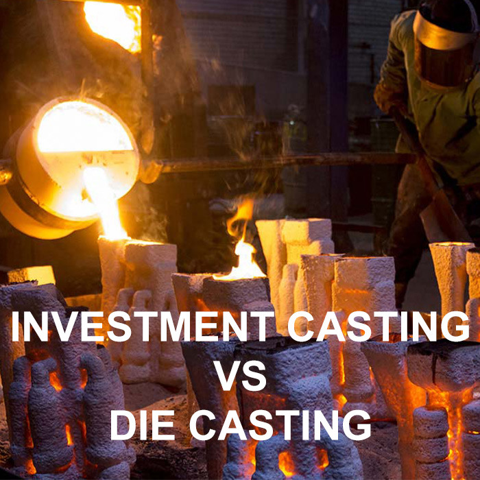 Investment Casting VS Die Casting