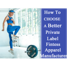 How To Choose A Better Private Label Fitness Apparel Manufacturers