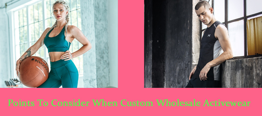 Points To Consider When Custom Wholesale Activewear