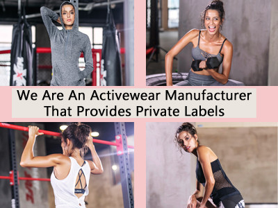 We Are An Activewear Manufacturer That Provides Private Labels