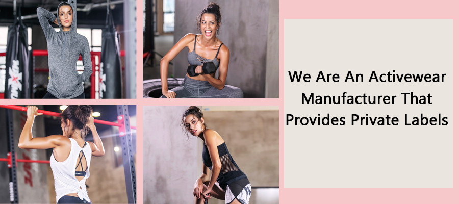 We Are An Activewear Manufacturer That Provides Private Labels