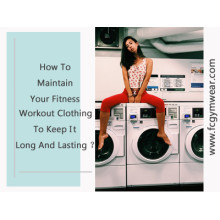 How To Maintain Your Fitness Workout Clothing To Keep It Long And Lasting ?