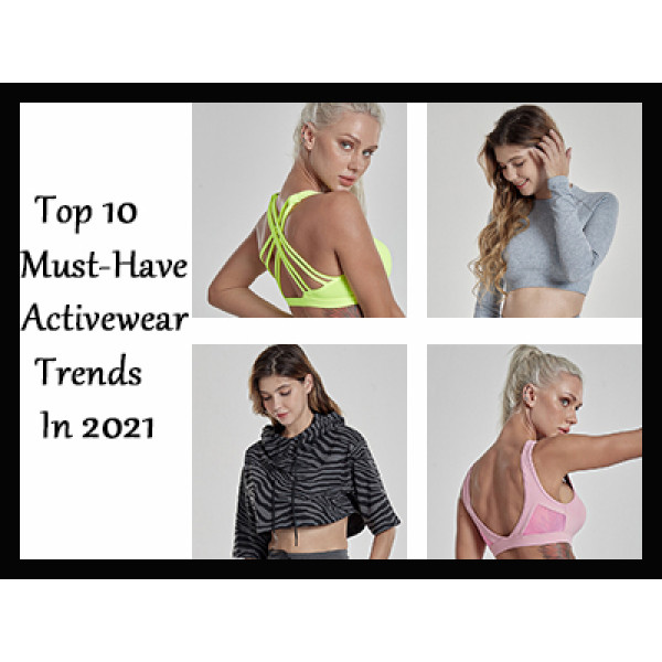 Top 10 Must-Have Activewear Trends In 2021