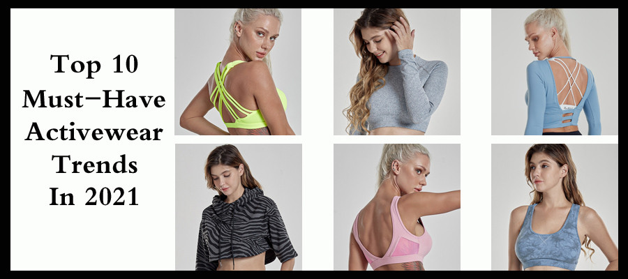 Top 10 Must-Have Activewear Trends In 2021