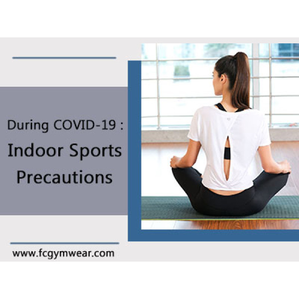 During COVID-19 : Indoor Sports Precautions