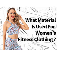 What Material Is Used For Women's Fitness Clothing ?