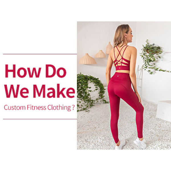 How Do We Make Custom Fitness Clothing ?