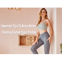 Important Tips To Know Before Creating Custom Yoga Clothes