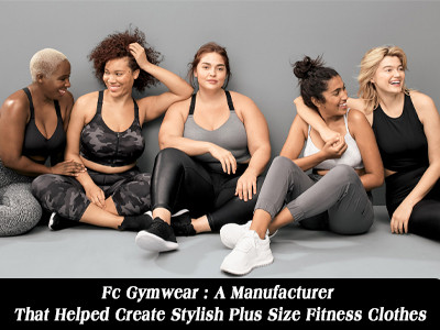 Fc Gymwear: A Manufacturer That Helped Create Stylish Plus Size Fitness Clothes