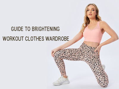 Guide to Brightening Workout Clothes Wardrobe