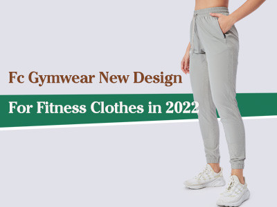 Fc Gymwear New Design For Fitness Clothes in 2022