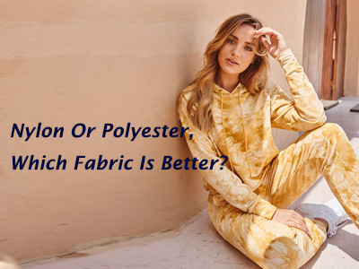 Nylon Or Polyester, Which Fabric Is Better ？