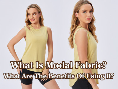 What Is Modal Fabric? What Are The Benefits Of Using It?