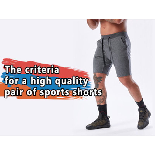 The criteria for a high performance pair of sports shorts