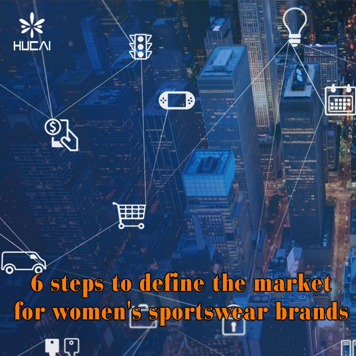 6 Steps to Defining the Market for Your Ladies' Sportswear Brand