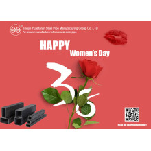 Happy International Women's Day-Tianjin Yuantai Derun Steel Pipe Manufacturing Group Best wishes to female friends