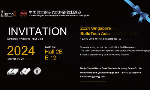 Invitation- Yuantai Derun Steel Pipe Group cordially invites you to participate in the Singapore BTA Exhibition