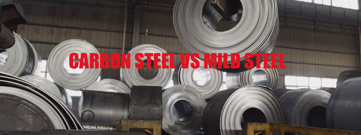 Carbon Steel Vs Mild Steel: Definition, Types, Differences, Manufacturing Processes, And Use