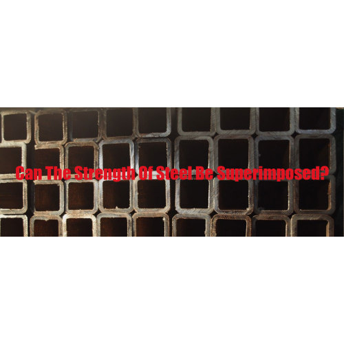 Can the strength of steel be superimposed?