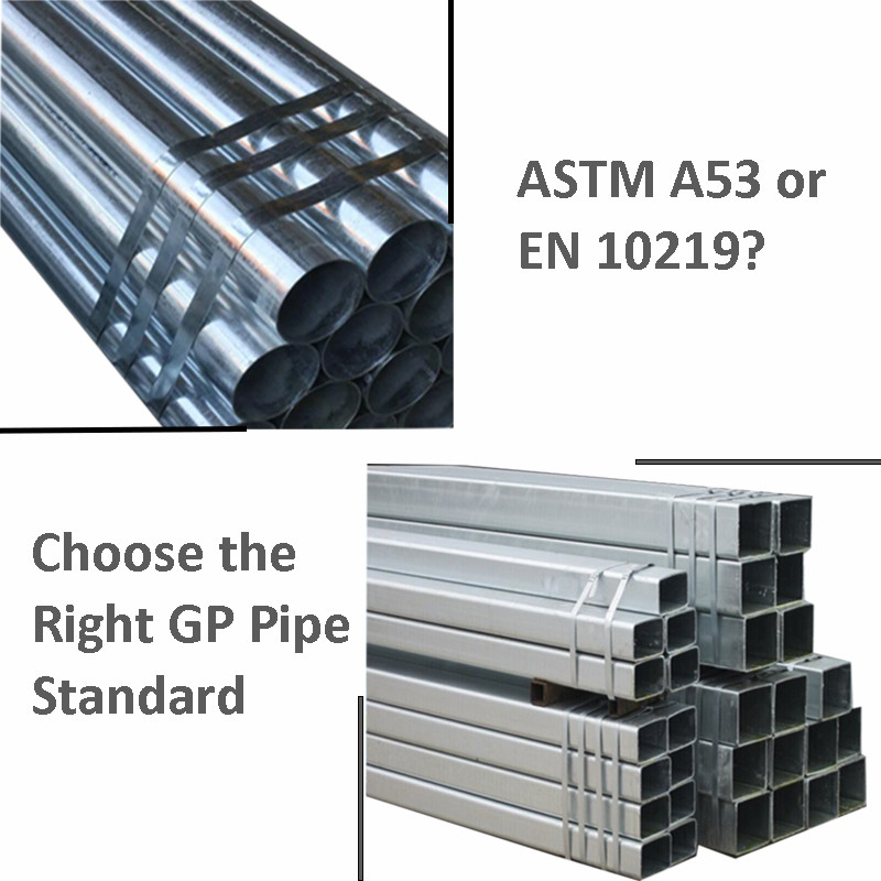 ASTM A53 or EN 10219?Choose the Right GP Pipe Standard