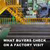 What Overseas Buyers Check on a Steel Pipe Factory Visit in China