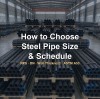How to Choose Steel Pipe Size and Schedule