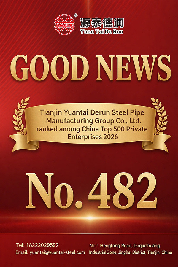 Yuantai Derun Steel Pipe Group ranked No. 482 among China's Top 500 Private Enterprises