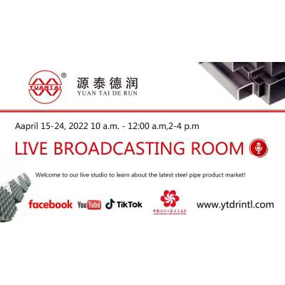 Tianjin yuantaiderun steel pipe group participated in the 131th online Canton Fair