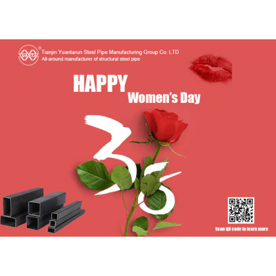 Tianjin Yuantai Derun Steel Pipe Manufacturing Group wishes female friends a happy International Women's Day