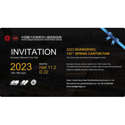 Great news! Invitation Letter for Canton Fair - From China's largest manufacturer of steel hollow sections, Yuantai Derun Steel Pipe Group