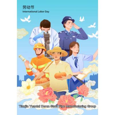 ¡Tianjin Yuantai Derun Steel Pipe Manufacturing Group co., Ltd. ¡ les deseo a todos un feliz Día Internacional del trabajo!