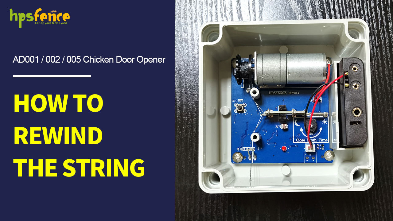 Cómo rebobinar la cuerda del abridor automático de puerta de pollo HPS Fence AD001 / AD002 / AD005