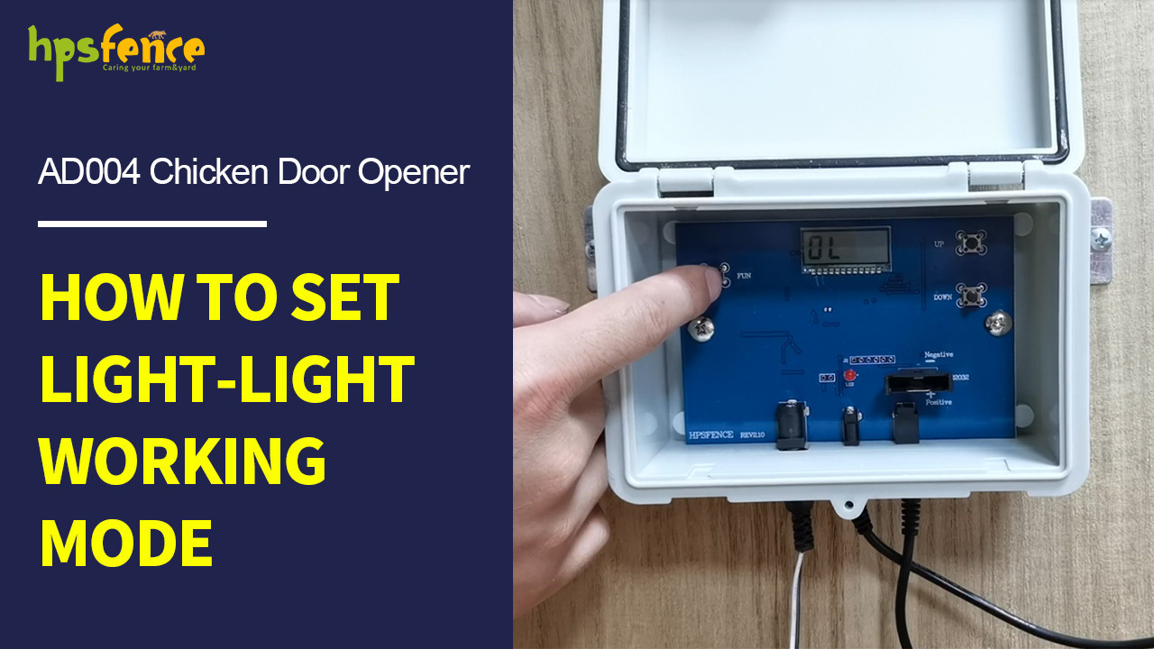 Como definir o modo de trabalho de luz-luz do abridor automático de porta de frango HPS Fence AD004