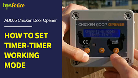 How To Set HPS Fence Automatic Chicken Door Opener AD005 Timer-Timer Working Mode