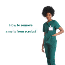 How to remove smells from scrubs?