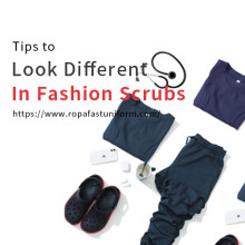 Tips to look different in fashion scrubs