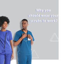 Why you should wear your scrubs to work?