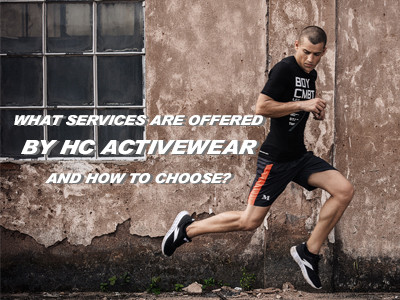 What Services Are Offered By HC Activewear And How To Choose?