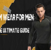 Gym Wear For Men: The Ultimate Guide