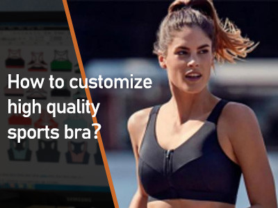 How to customize high quality sports bra？