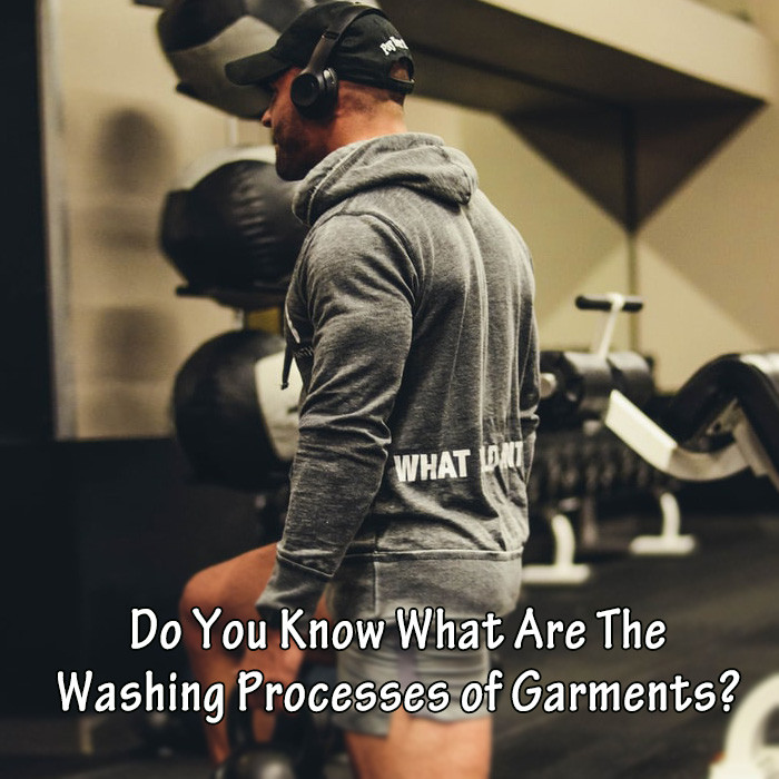 Do you know what are the washing processes of garments?