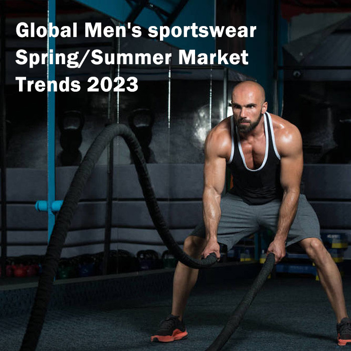 Global Men's sportswear Spring/Summer Market Trends 2023
