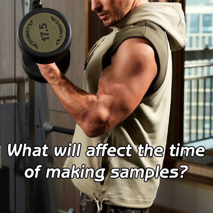 What will affect the time of making samples?