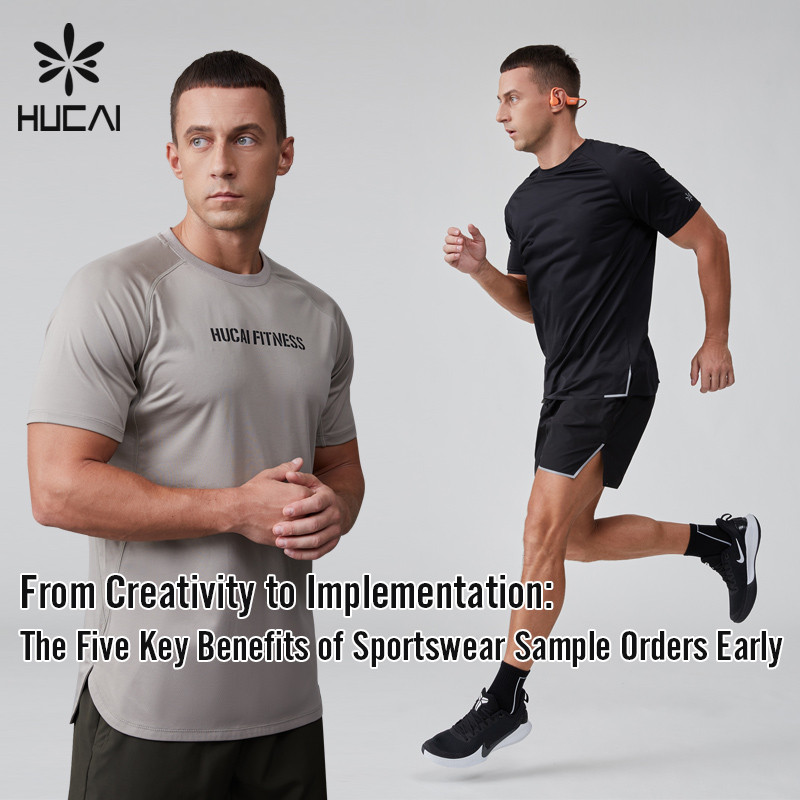 From Creativity to Implementation:The Five Key Benefits of  Sportswear Sample Orders Early