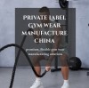 Private Label Gym wear manufacture China: Friendly High-End Solutions for US Brands