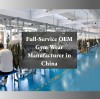 Full-Service OEM Gym Wear Manufacturer in China | Premium Custom Activewear Solutions