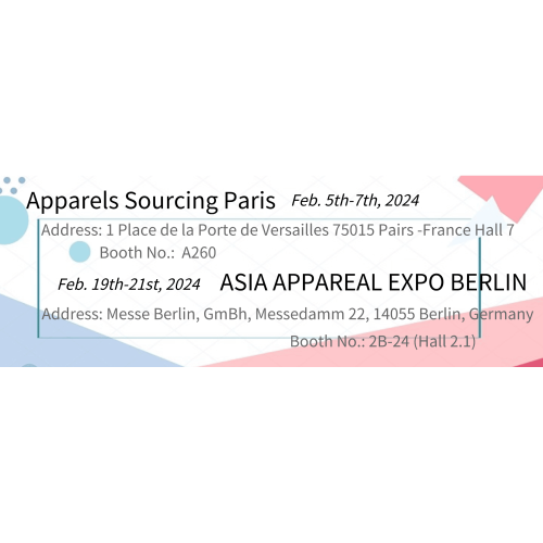 Welcom to visit us at Apparels Sourcing Paris & ASIA APPAREAL EXPO BERLIN